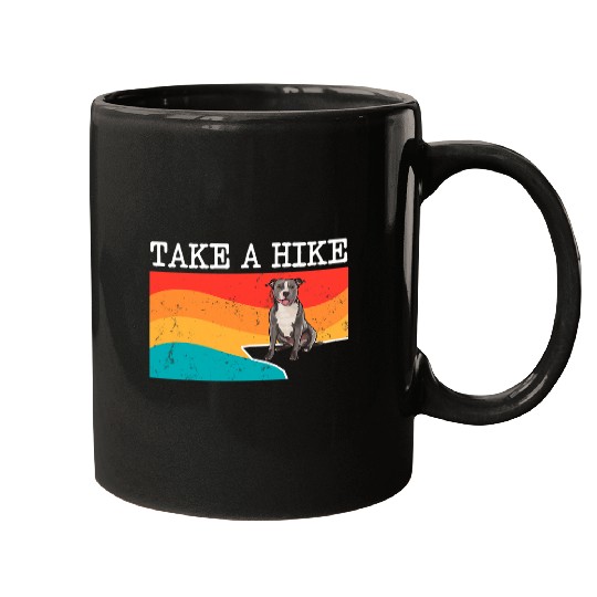 Hiking Hiker Funny Take A Hike Staffordshire Bull Terrier Graphic Hike Mugs