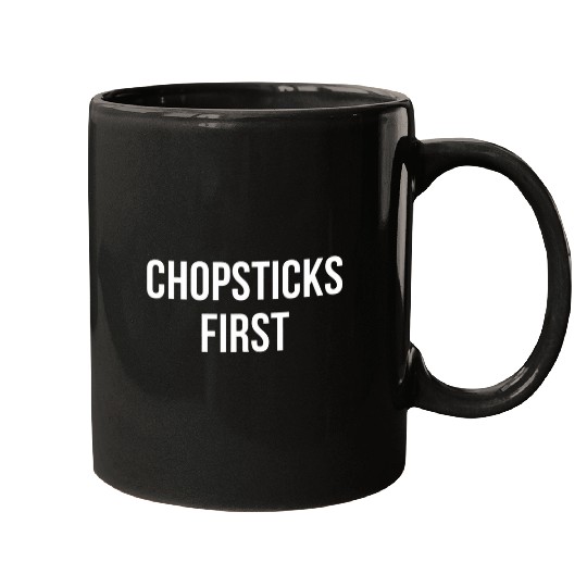 Chopsticks First Funny Quote Chinese Food Mugs