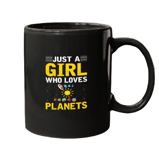 Just A Girl Who Loves Planets I Astronomy 1 Mugs