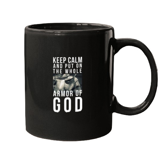 Keep Calm Armor Of God Christian Scripture Ephesian Bible Mugs