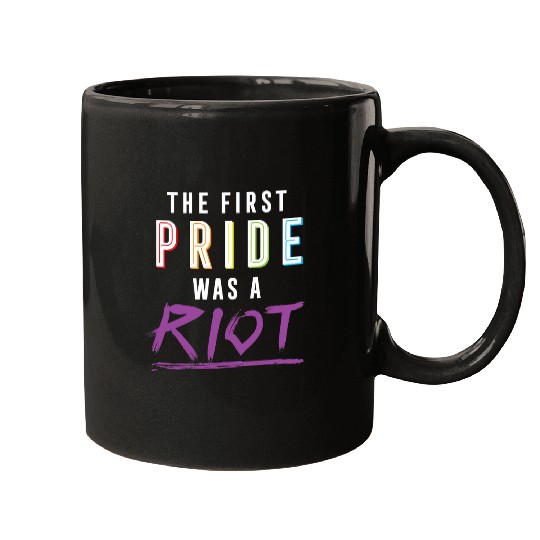LGBT Pride Rainbow The First Pride Was A Riot 122 Gay LGBTQ Mugs
