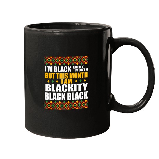 Black Every Month Blackity Black Black History Month Mugs