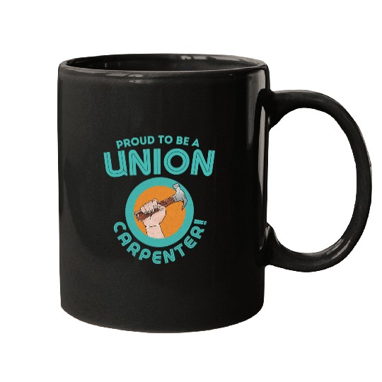 Woodworking Proud To Be A Union Carpenter Funny Nail Hammer Build Carpenter Mugs