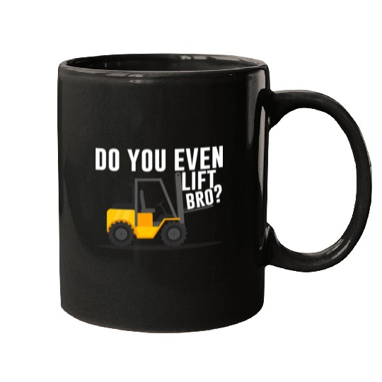 Do you even lift bro Warehouse Forklift Operator Mugs