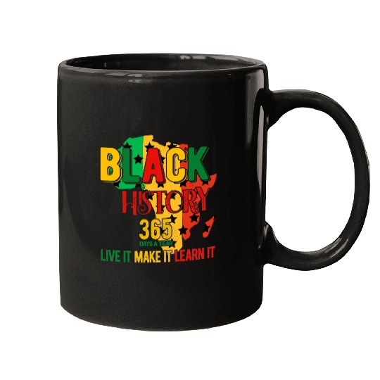 Black History is 365 days a year Afrocentric Empowerment Mugs