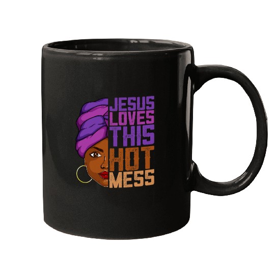 Christian Jesus Christ Christian Jesus Loves This Hot Mess Melanin Apparel African Women Girl 29 Bible Verse Christ Mugs