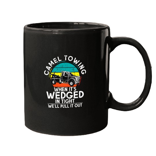 Camel Towing when its wedged in tight we will pull it out Amazoncom Mugs