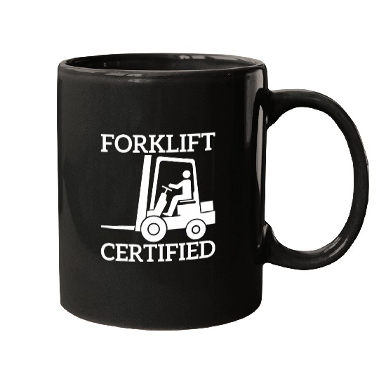 Funny Certified Forklift Operator Reliable and Skilled Mugs