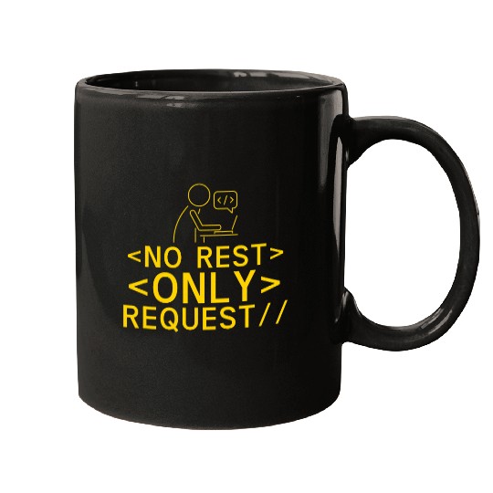 No Rest Only Request Programmer Code Sayings Coder Coding Mugs