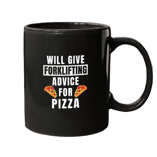 Forklifting Advice For Pizza Funny Forklift Operator Mugs