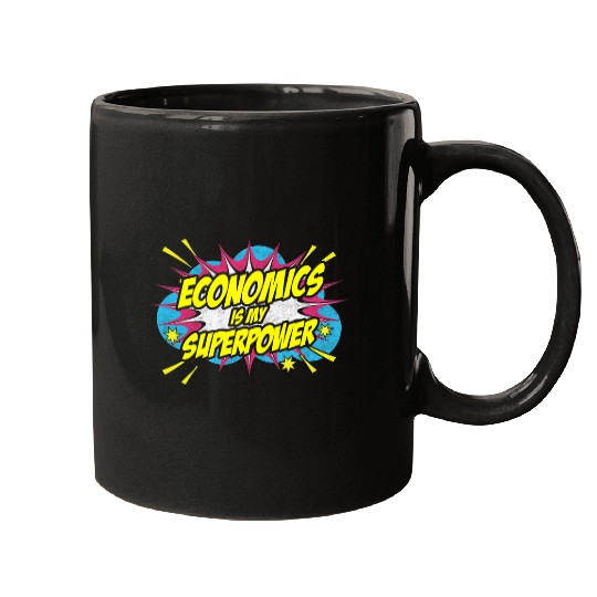 Economics Is My Superpower Economics Student Teacher Mugs