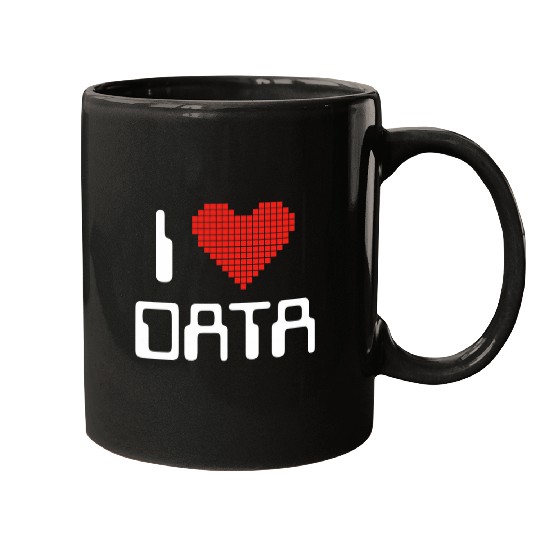 I Love Data Computer Science Statistics Student or Teacher Mugs