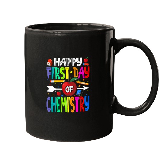 Happy First Day Of Chemistry Teacher Students Mugs