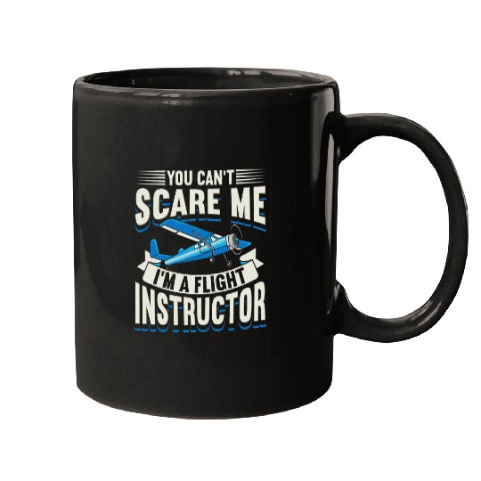 Im A Flight Instructor Pilot Training Aviation Aircraft Mugs