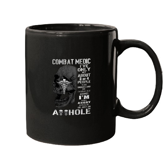 Combat Medic Funny Ive Only Met About 3 or 4 People Mugs