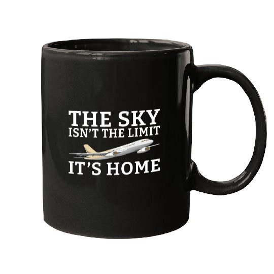 The Sky isnt the Limit its homes Airplane Flying Aircraft Mugs