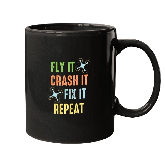 Fly Crash Fix Repeat Drone Pilot Mugs
