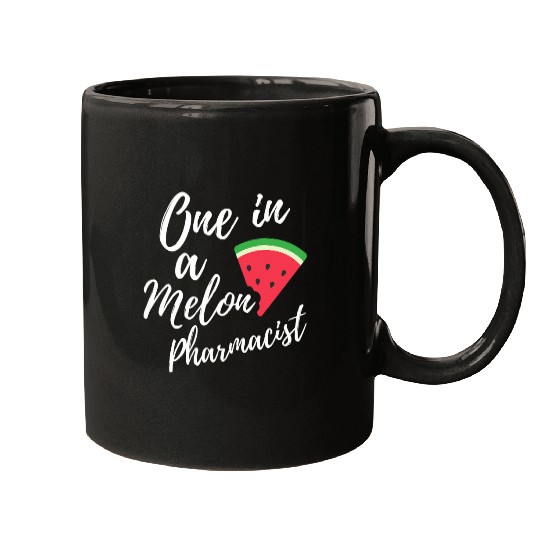 One In A Melon Dedicated Pharmacist Funny Watermelon Design Mugs