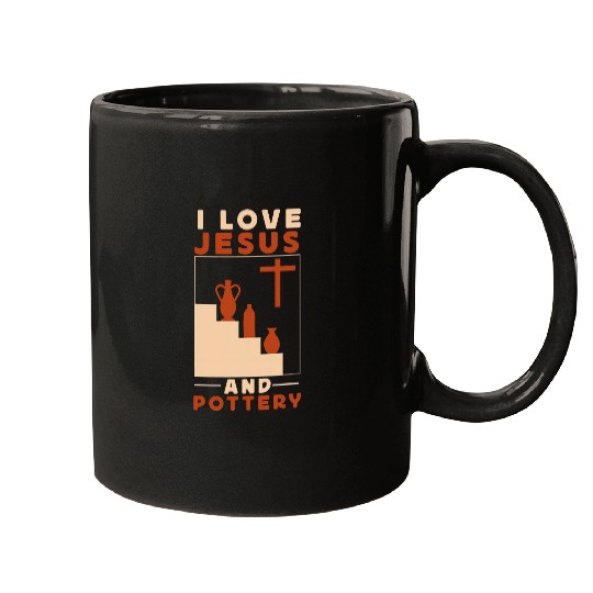 Pottery Ceramics Artist Jesus Faith Christian I Love Jesus Mugs