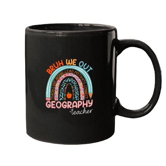 Bruh We Out Geography Teacher Rainbow End Of School Year Mugs