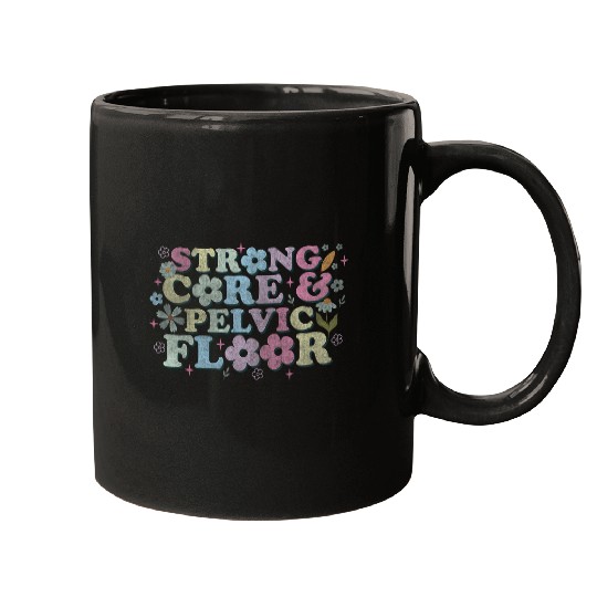 funny Physical Therapist PT Life Strong Core Pelvic Floor Mugs