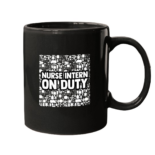 nurses Intern Quote For A Nursing Student Clinicals Lover Mugs