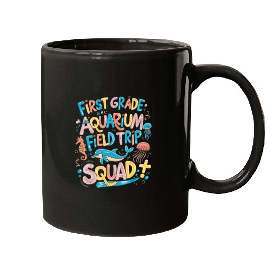 First Grade Aquarium Field Trip Squad Teacher Students 1 Mugs