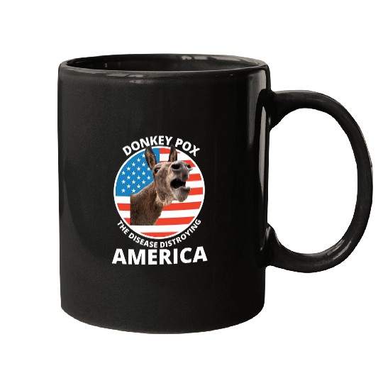 Donkey Pox T  The Disease Destroying America Funny 21 Mugs