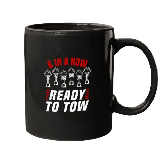 6 In A Row Ready To Tow Truck Driver Transporter Trucker 1 Mugs