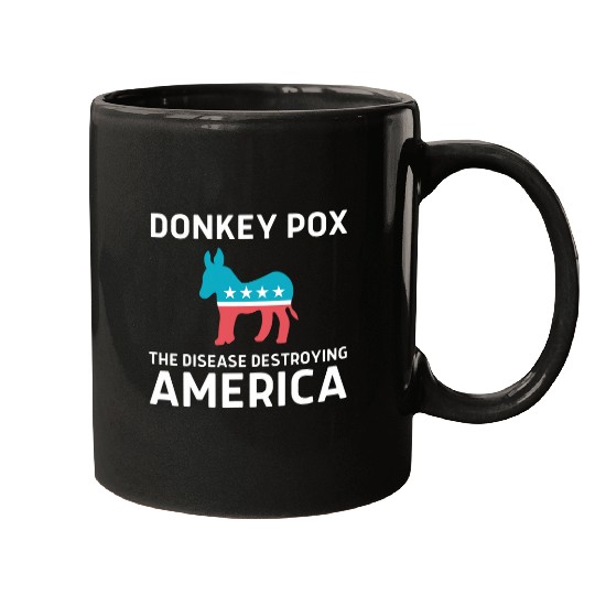 Donkey Pox The Disease Destroying America Funny antis Biden 216 9 Mugs