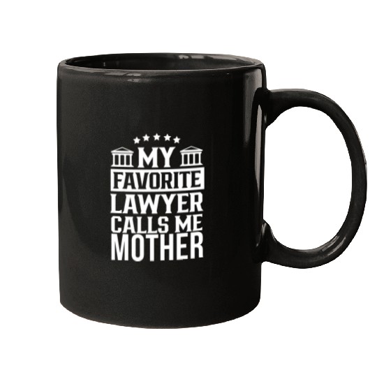 My Favorite Lawyer Calls Me Mother Firm Student Law School Mugs