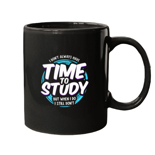 School Humor Design for University Students Time To Study 1 Mugs