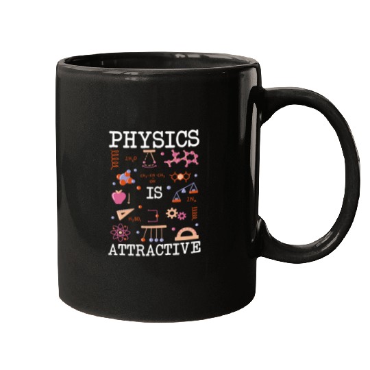 Physics Is Attractive Design Science Lover Scientist Mugs