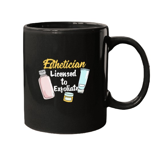 Esthetician Licensed To Exfoliate 1 Mugs