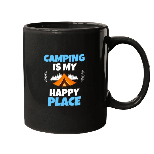 Camping Is My Happy Place Glamping Team Funny Camper Gift Mugs