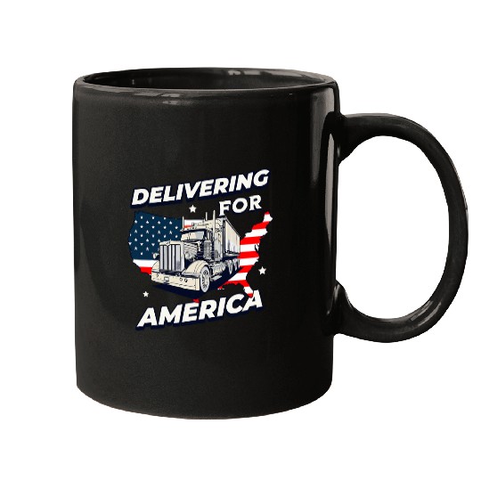 Delivering For America Trucking Trucker Semi Truck Driver Mugs