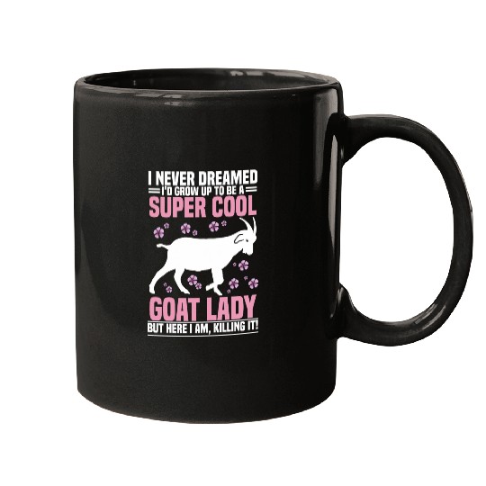 Goats Lover i never dreamed 2Goats farmer Goats lover Mugs