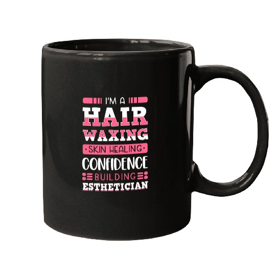 Esthetician Hair Waxing Technician Aesthetician Beautician Mugs
