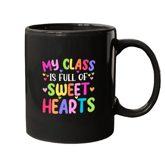 Teacher Valentines Day My Class Is Full Of Sweethearts 2 Mugs