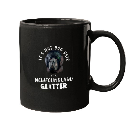 Its Not Dog Hair Its Newfoundland Glitter Fun Dog Quote 177 Mugs