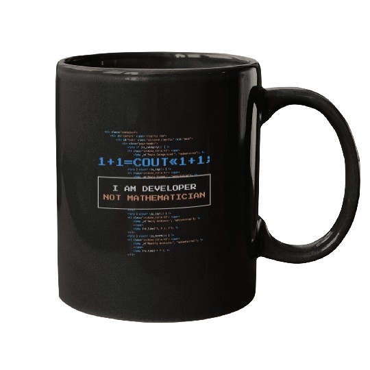 I Am Developer Not Mathematican Computer Student Programmer Mugs