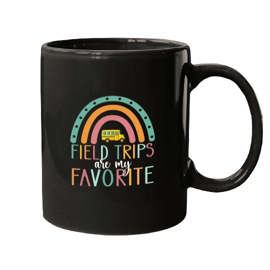 Field Trips Are My Favorite Teacher School Field Trip Mugs
