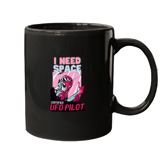 Funny Alien UFO Pilot I Need Space Mugs