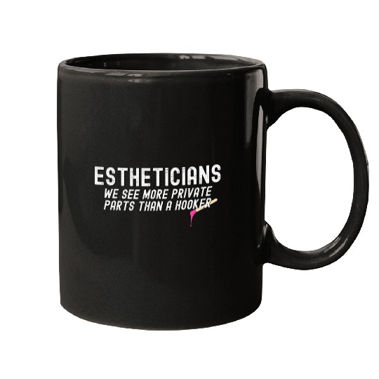 Esthetician Brazilian Waxing Funny Brazilian Wax Mugs