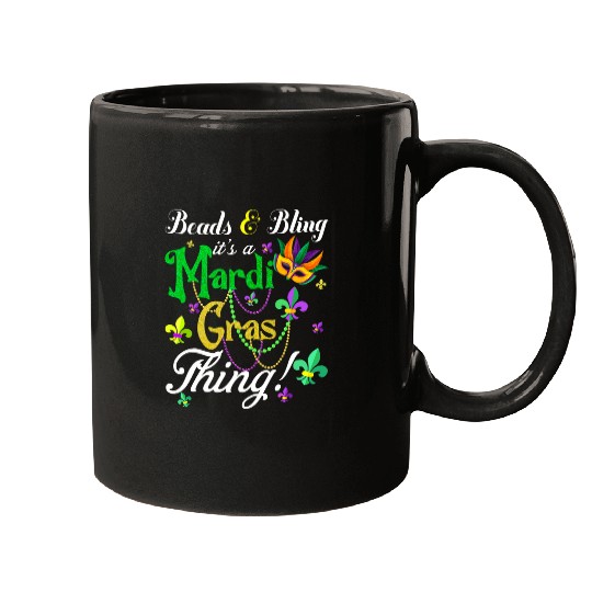 Beads And Bling Its A Mardi Gras Thing Men Women Girls Kids Mugs