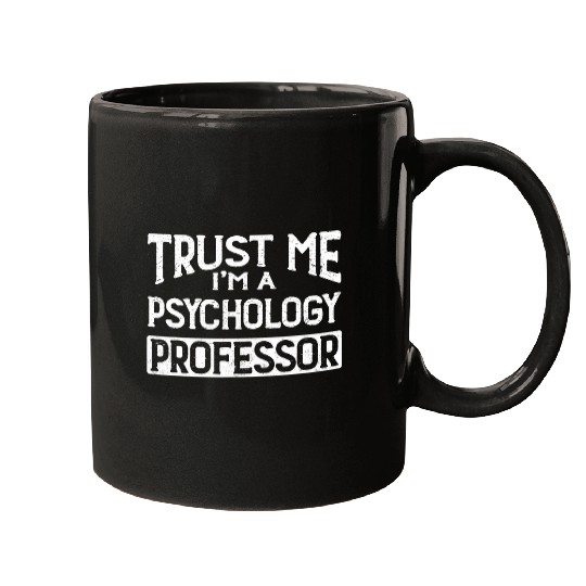 Trust me Im Psychology Professor Mugs