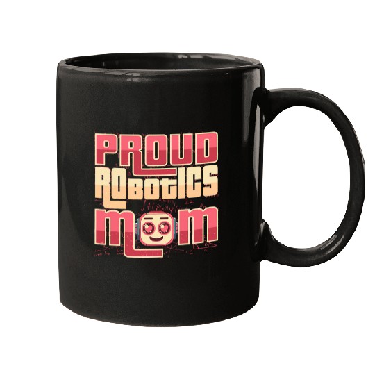 Programmer Robotics Mom Mothers Day Robotics Engineering Mugs