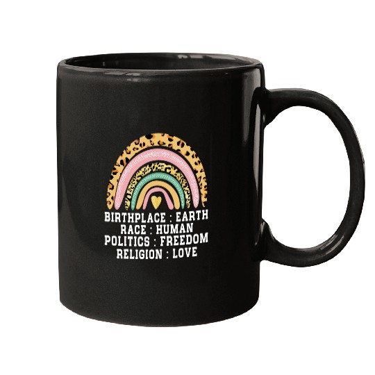 Birthplace Earth Race Human Politics Freedom Religion Love Mugs