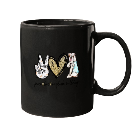 English Bulldog Pet Peace Love English Bulldog Dog Lover Mothers Day Funny Mugs