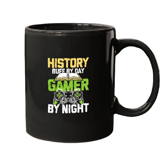 History Buff By Day Gamer By Night Mugs